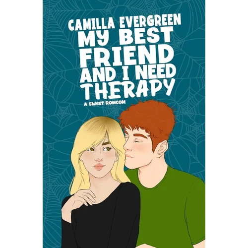 My Best Friend and I Need Therapy: A Sweet Romantic Comedy - Paperback