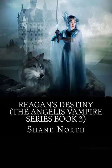 Reagan's Destiny (The Angelis Vampire Series Book 3) - Paperback