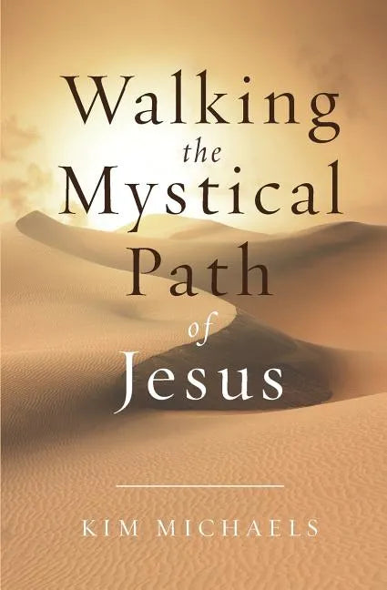 Walking the Mystical Path of Jesus - Paperback