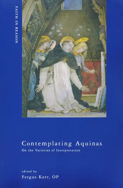 Contemplating Aquinas: On the Varieties of Interpretation - Paperback