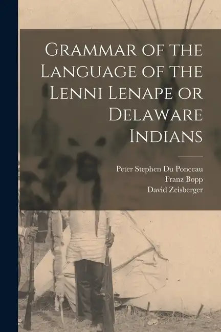 Grammar of the Language of the Lenni Lenape or Delaware Indians - Paperback