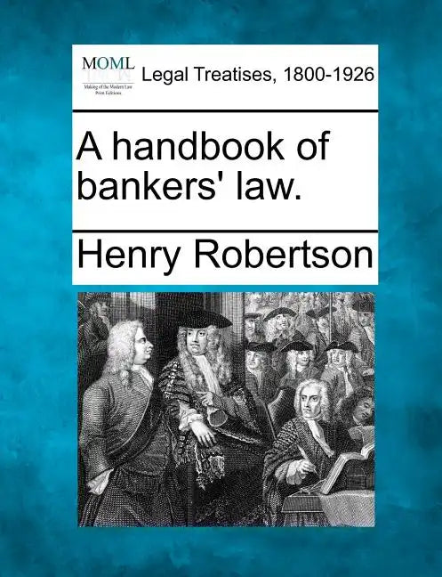 A Handbook of Bankers' Law. - Paperback
