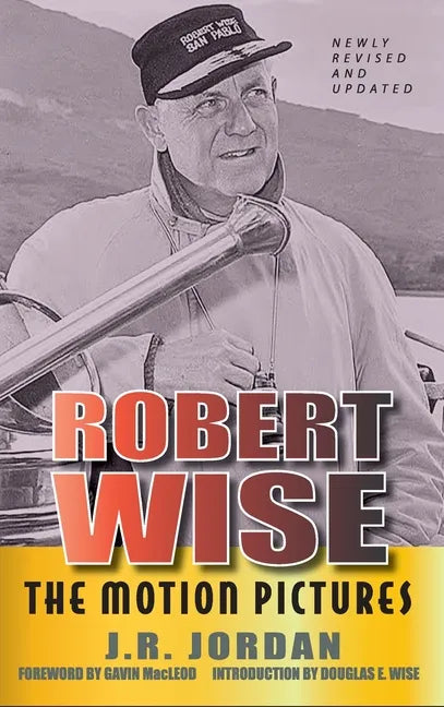 Robert Wise: The Motion Pictures (Revised Edition) (hardback) - Hardcover