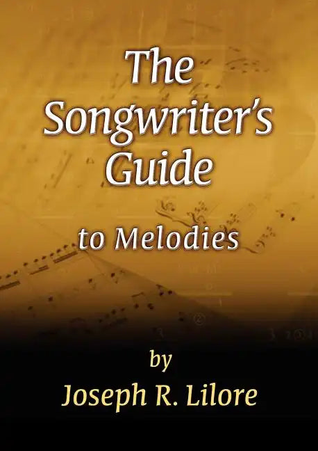 The Songwriter's Guide to Melodies - Paperback