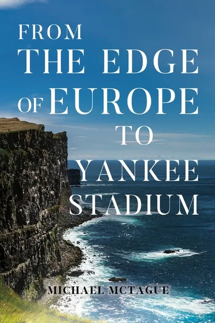 From The Edge of Europe to Yankee Stadium - Paperback