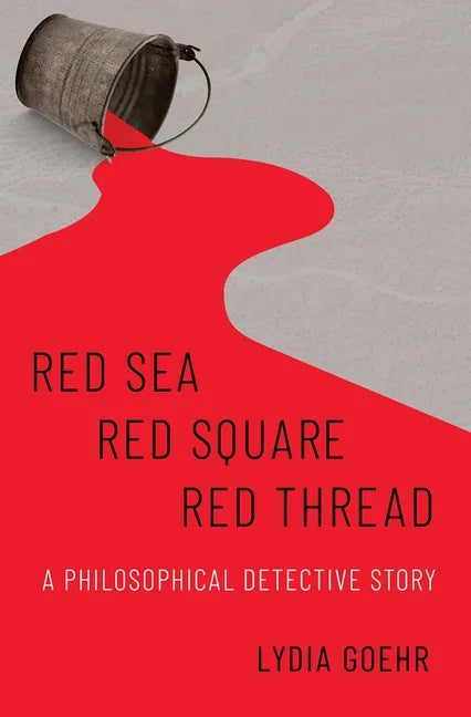 Red Sea-Red Square-Red Thread: A Philosophical Detective Story - Hardcover