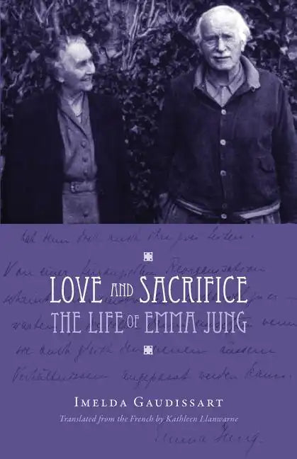 Love and Sacrifice: The Life of Emma Jung - Paperback
