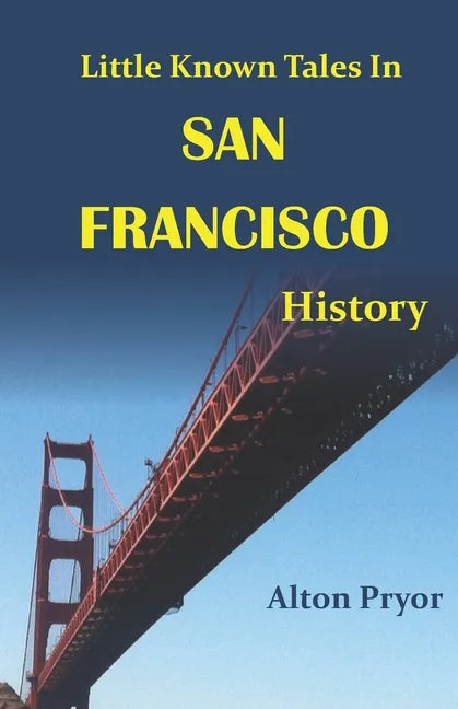 Little Known Tales in San Francisco History - Paperback