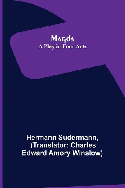 Magda: A Play in Four Acts - Paperback