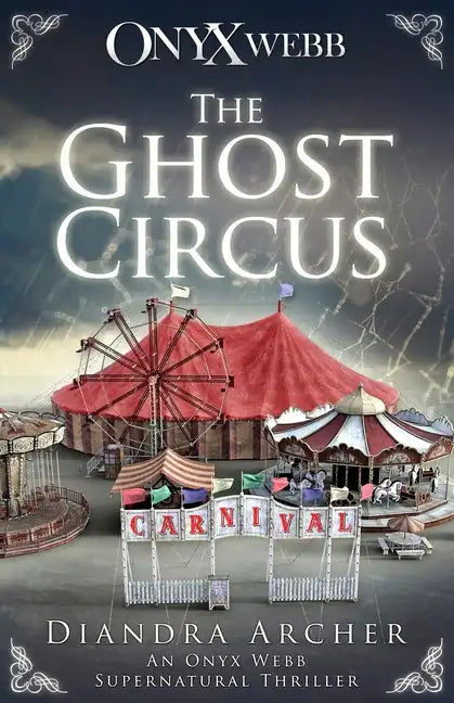 The Ghost Circus: An Onyx Webb Supernatural Thriller - Paperback
