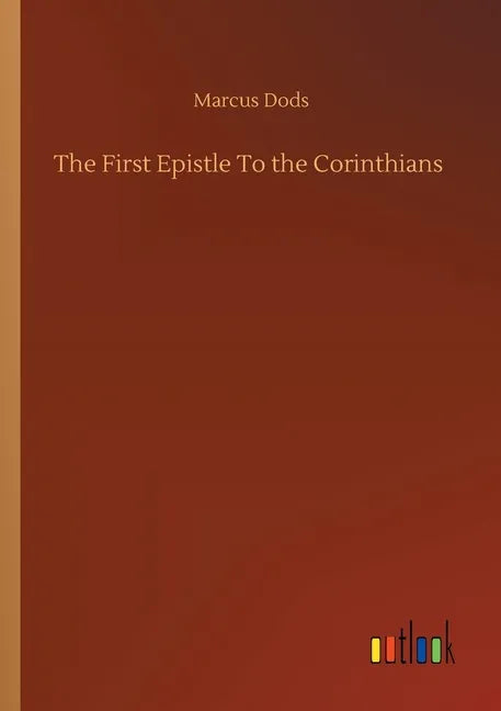 The First Epistle To the Corinthians - Paperback