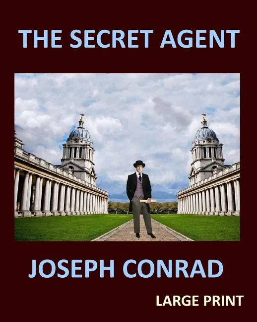 THE SECRET AGENT JOSEPH CONRAD Large Print: Large Print - Paperback