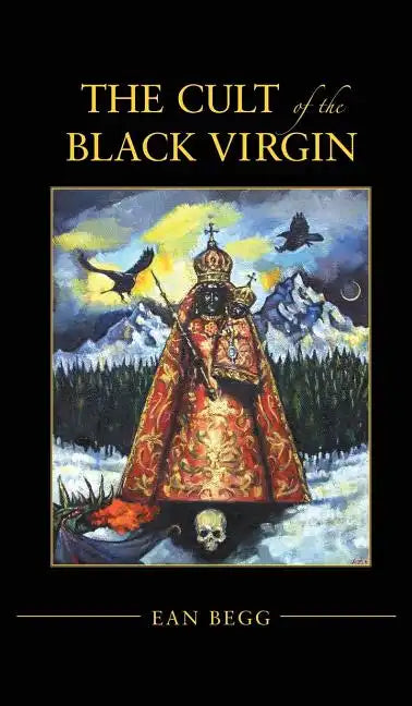 The Cult of the Black Virgin - Hardcover