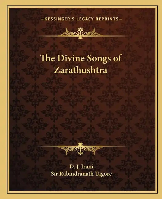The Divine Songs of Zarathushtra - Paperback
