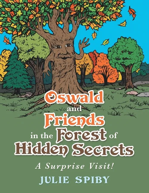 Oswald and Friends in the Forest of Hidden Secrets: A Surprise Visit! - Paperback
