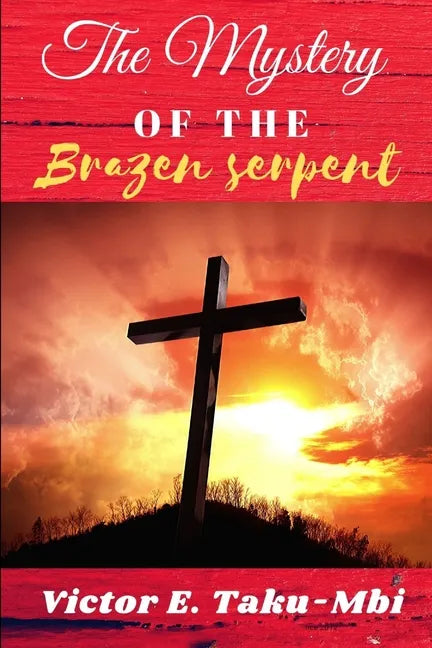 The Mystery of the Brazen serpent - Paperback