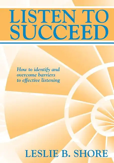 Listen To Succeed - Paperback