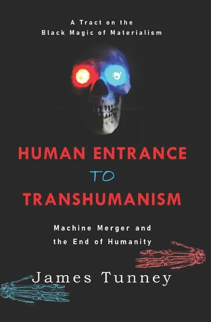 Human Entrance to Transhumanism: Machine Merger and the End of Humanity - Paperback
