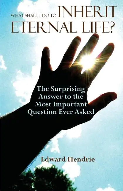 What Shall I Do to Inherit Eternal Life? - Paperback