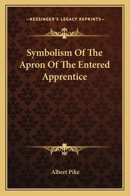 Symbolism of the Apron of the Entered Apprentice - Paperback