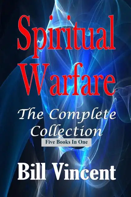 Spiritual Warfare: The Complete Collection - Paperback