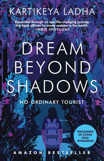 Dream Beyond Shadows: No Ordinary Tourist - Paperback