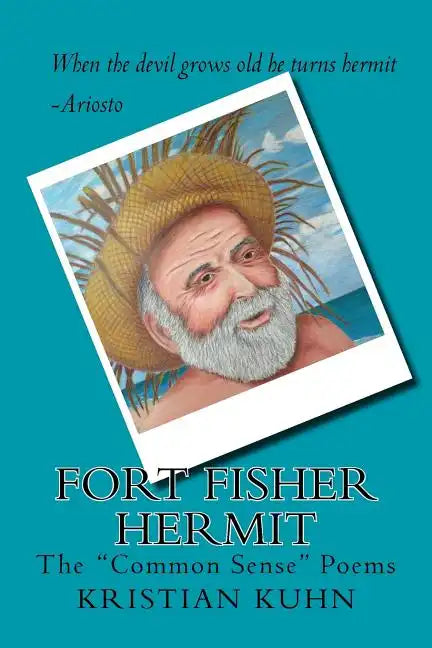Fort Fisher Hermit: The "Common Sense" Poems - Paperback