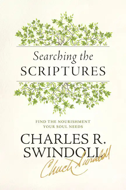Searching the Scriptures: Find the Nourishment Your Soul Needs - Paperback