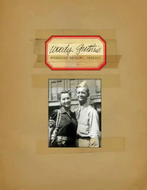 Woody Guthrie - American Radical Patriot - Paperback