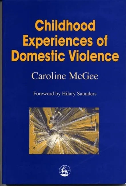 Childhood Experiences of Domestic Violence - Paperback