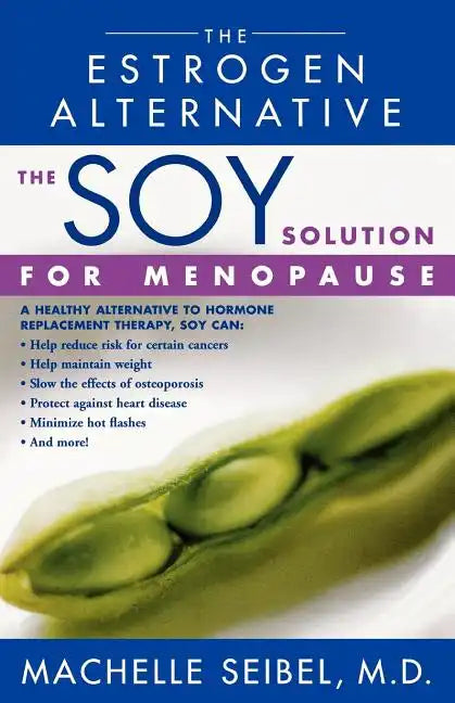 The Soy Solution for Menopause: The Estrogen Alternative - Paperback