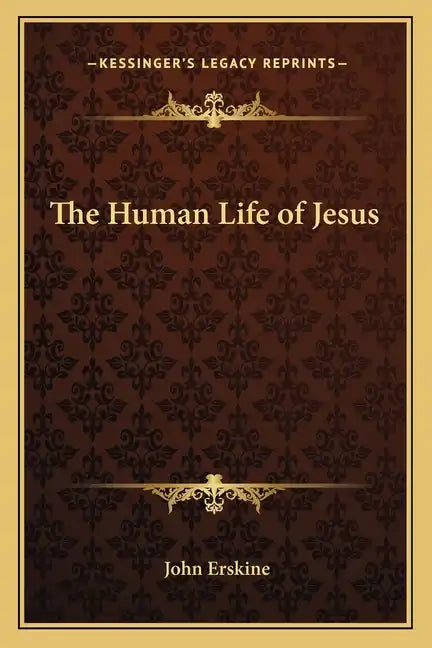 The Human Life of Jesus - Paperback
