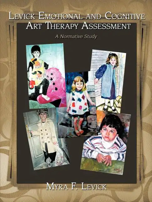 Levick Emotional and Cognitive Art Therapy Assessment: A Normative Study - Paperback