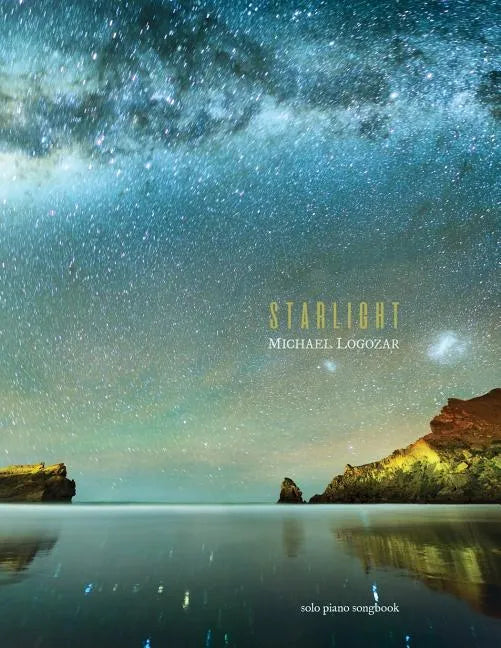 Michael Logozar - Starlight: Solo Piano Songbook - Paperback