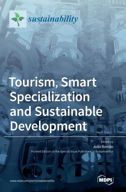 Tourism, Smart Specialization and Sustainable Development - Hardcover