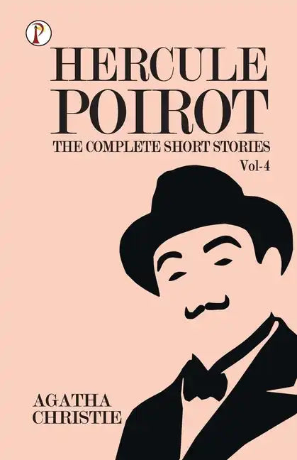 The Complete Short Stories with Hercule Poirot - Vol 4 - Paperback