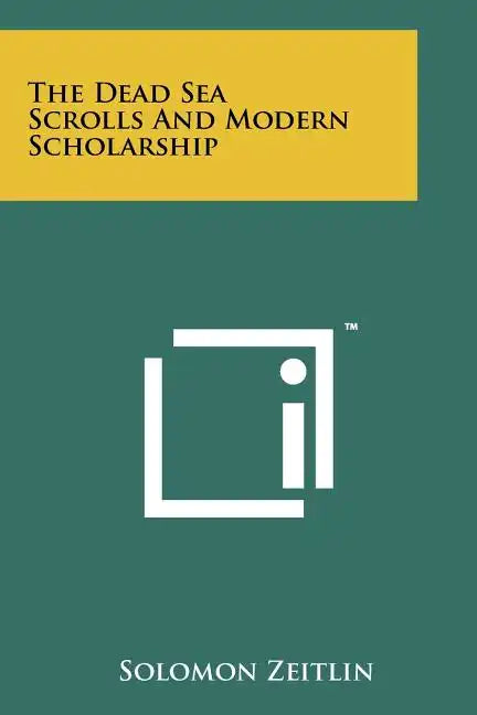 The Dead Sea Scrolls And Modern Scholarship - Paperback