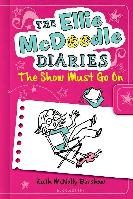 The Ellie McDoodle Diaries 6: The Show Must Go on - Hardcover