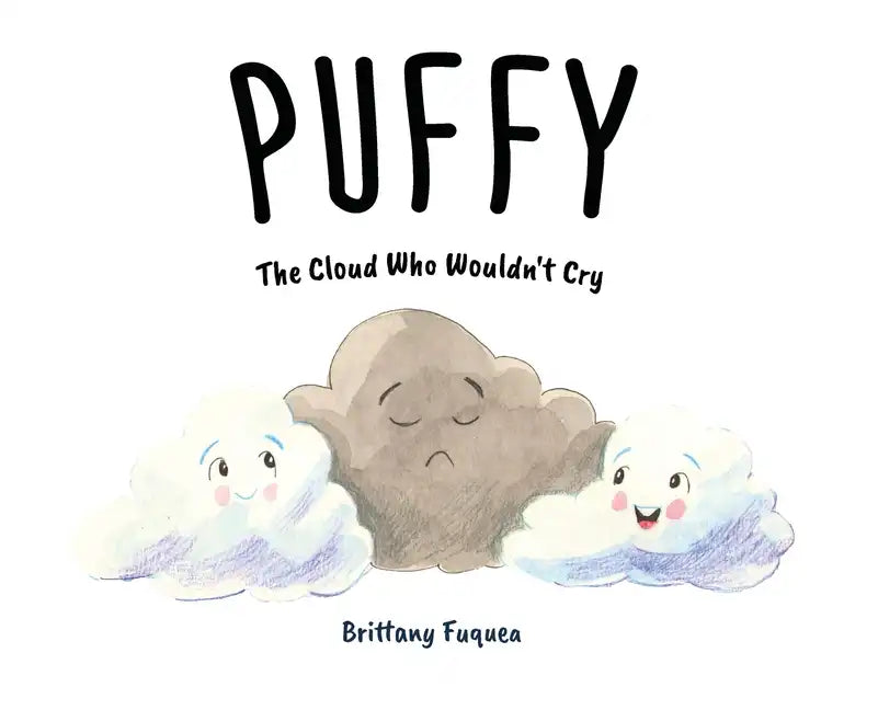 Puffy the Cloud Who Wouldn't Cry - Hardcover