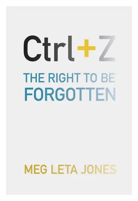 Ctrl + Z: The Right to Be Forgotten - Paperback