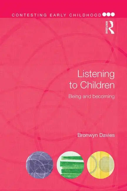 Listening to Children: Being and Becoming - Paperback