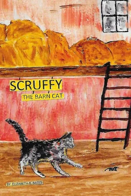 Scruffy The Barn Cat....His Adentures - Paperback