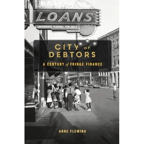 City of Debtors: A Century of Fringe Finance - Hardcover