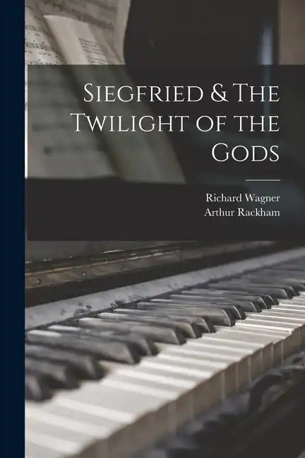 Siegfried & The Twilight of the Gods - Paperback