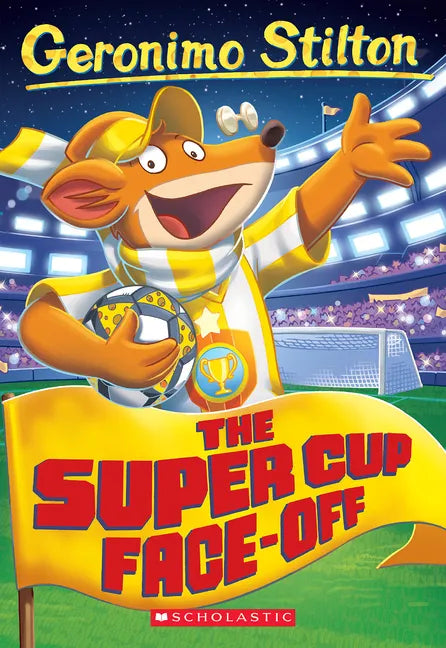 The Super Cup Face-Off (Geronimo Stilton #81) - Paperback