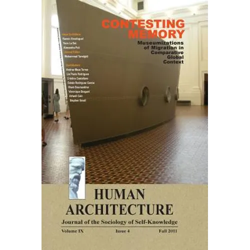 Contesting Memory: Museumizations of Migration in Comparative Global Context (Proceedings of the International Conference on "Museums and Migration," - Hardcover