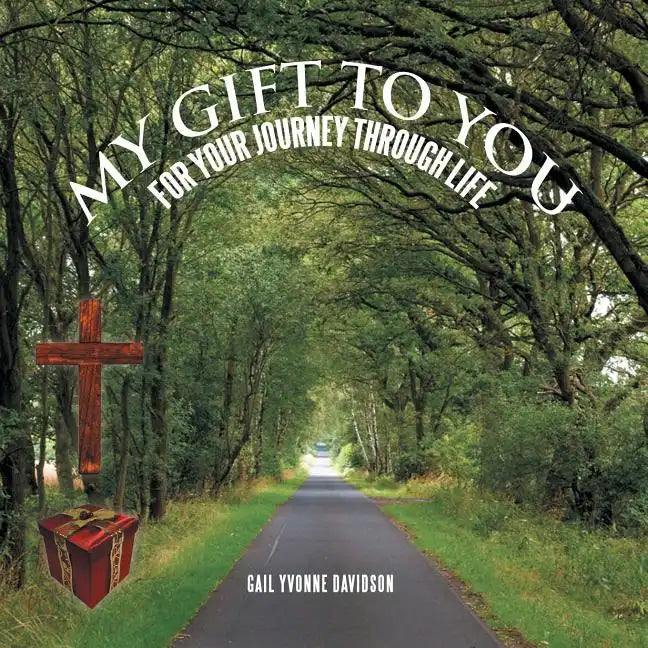 My Gift to You: For Your Journey Through Life - Paperback
