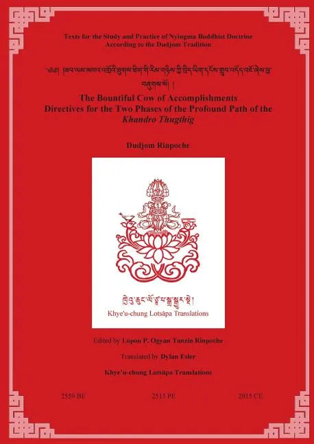 The Bountiful Cow of Accomplishments: Directives for the Two Phases of the Profound Path of the Khandro Thugthig - Paperback