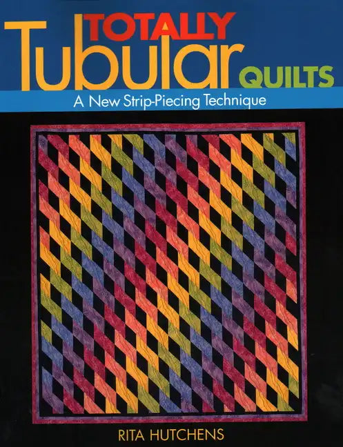 Totally Tubular Quilts - Paperback
