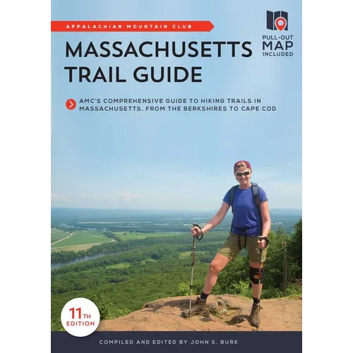 Massachusetts Trail Guide: Amc's Comprehensive Guide to Hiking Trails in Massachusetts, from the Berkshires to Cape Cod - Paperback